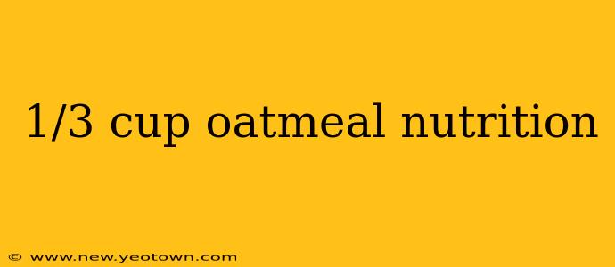 1/3 cup oatmeal nutrition