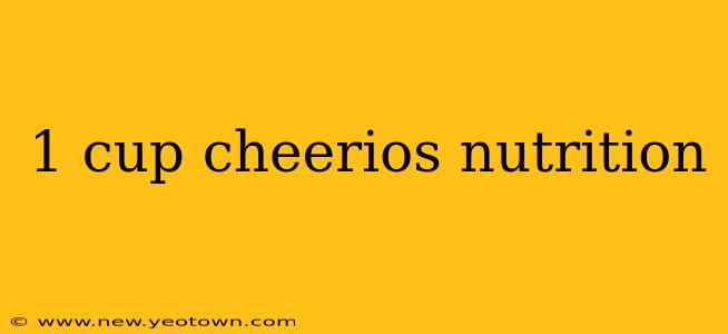 1 cup cheerios nutrition