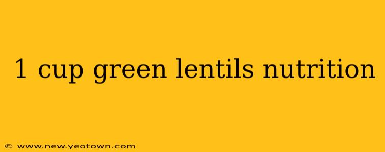 1 cup green lentils nutrition