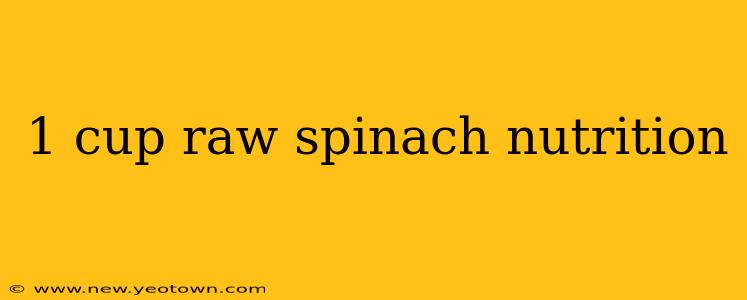 1 cup raw spinach nutrition