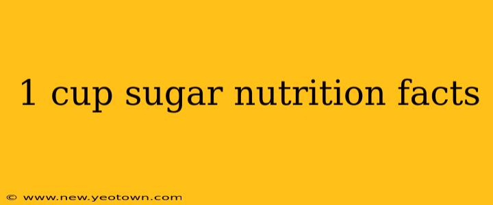 1 cup sugar nutrition facts