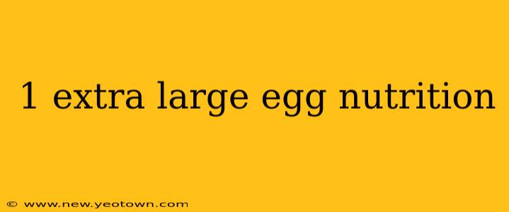 1 extra large egg nutrition