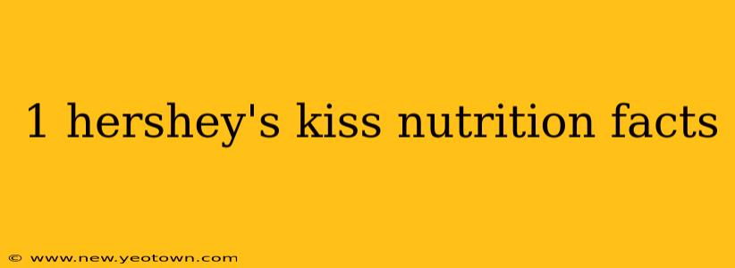 1 hershey's kiss nutrition facts