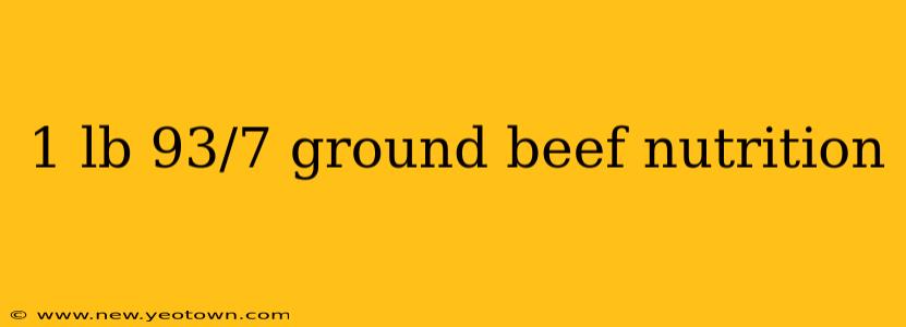 1 lb 93/7 ground beef nutrition