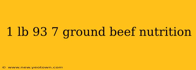 1 lb 93 7 ground beef nutrition