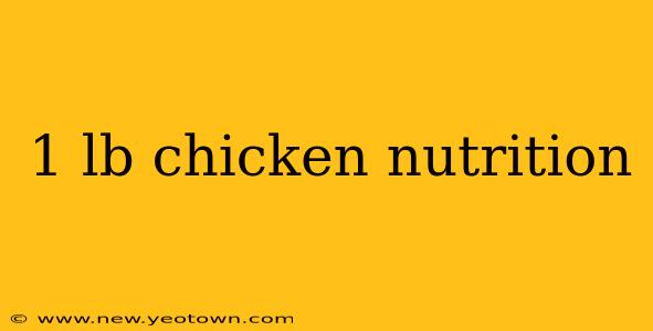 1 lb chicken nutrition