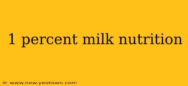 1 percent milk nutrition