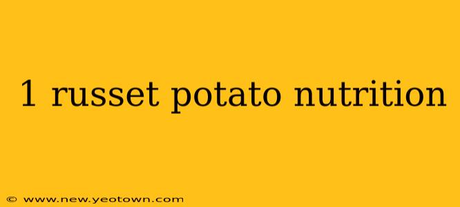 1 russet potato nutrition