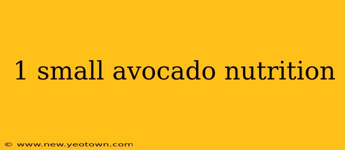 1 small avocado nutrition