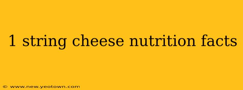 1 string cheese nutrition facts