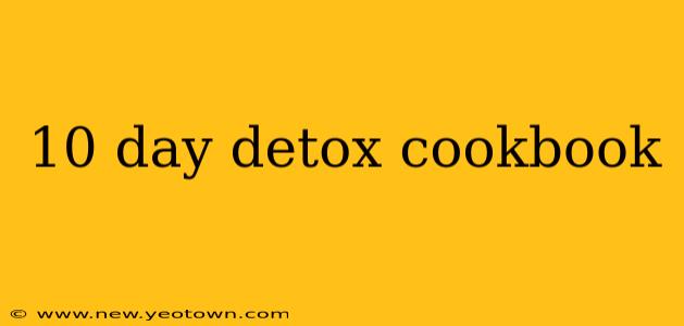 10 day detox cookbook