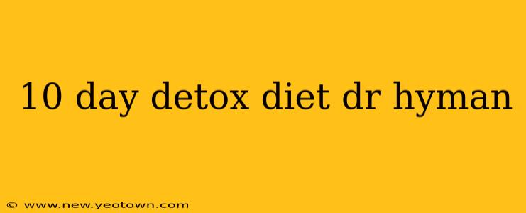 10 day detox diet dr hyman