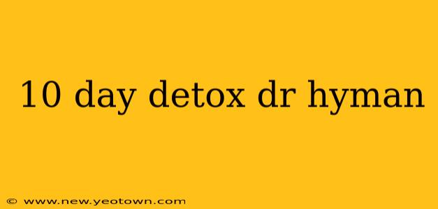 10 day detox dr hyman