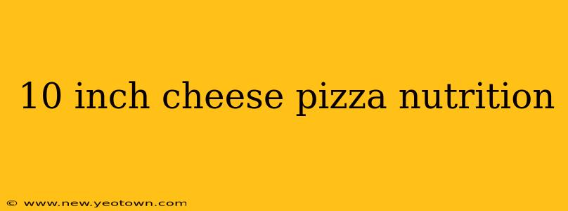 10 inch cheese pizza nutrition