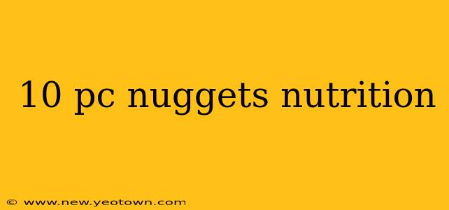 10 pc nuggets nutrition