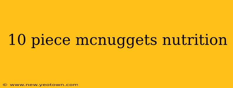 10 piece mcnuggets nutrition
