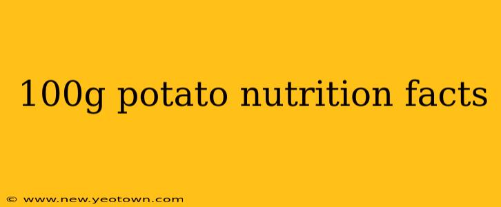 100g potato nutrition facts