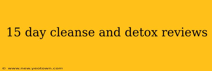 15 day cleanse and detox reviews