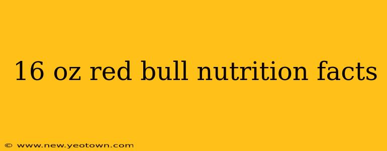 16 oz red bull nutrition facts