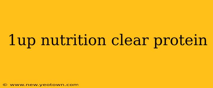 1up nutrition clear protein