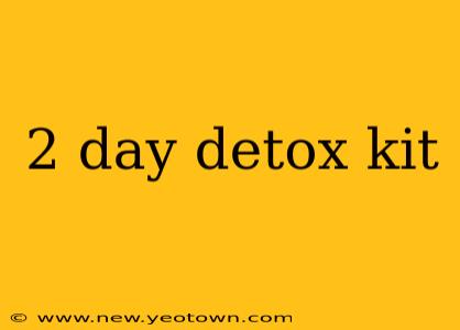 2 day detox kit