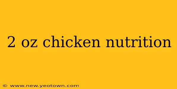 2 oz chicken nutrition