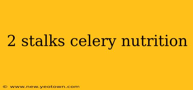 2 stalks celery nutrition