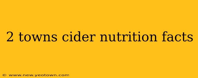 2 towns cider nutrition facts