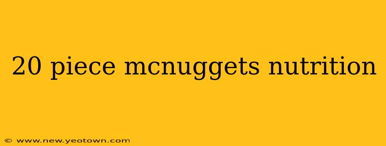 20 piece mcnuggets nutrition