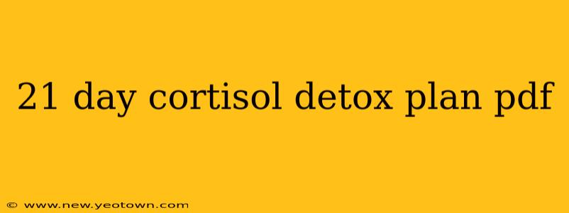 21 day cortisol detox plan pdf