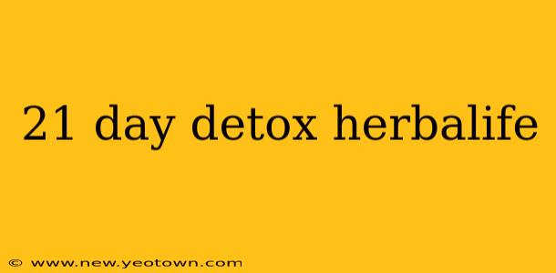 21 day detox herbalife