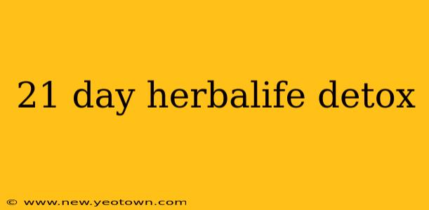 21 day herbalife detox