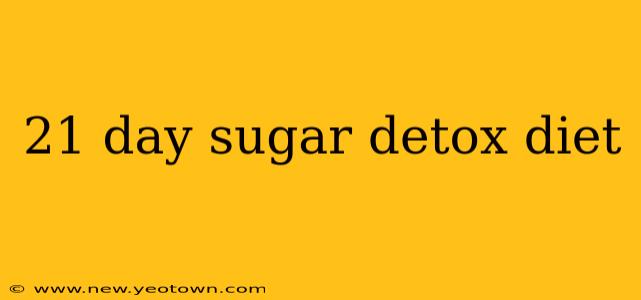 21 day sugar detox diet