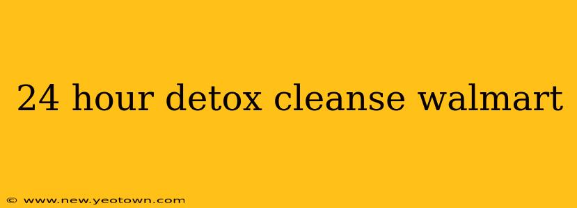 24 hour detox cleanse walmart