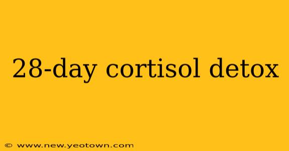 28-day cortisol detox