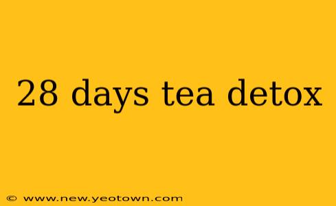 28 days tea detox