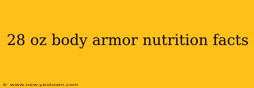 28 oz body armor nutrition facts