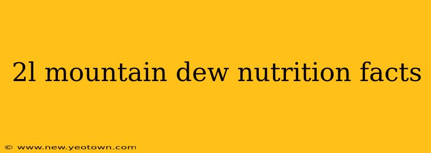 2l mountain dew nutrition facts