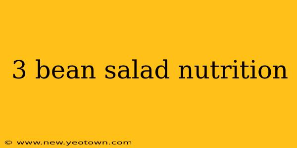 3 bean salad nutrition