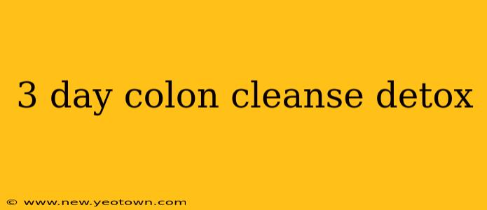 3 day colon cleanse detox