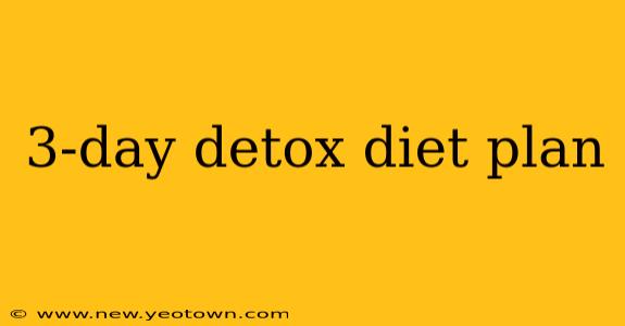 3-day detox diet plan