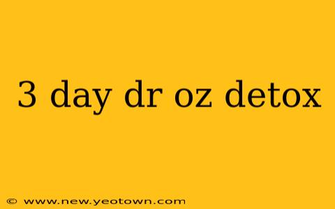 3 day dr oz detox