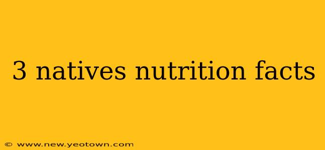 3 natives nutrition facts