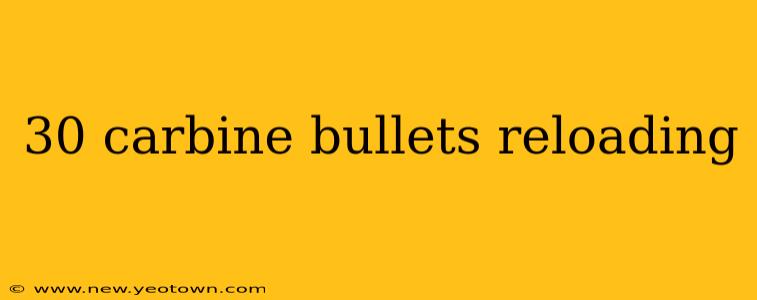30 carbine bullets reloading