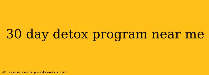 30 day detox program near me