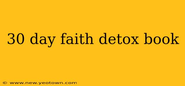 30 day faith detox book