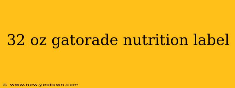 32 oz gatorade nutrition label