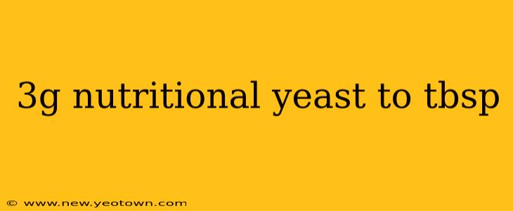 3g nutritional yeast to tbsp
