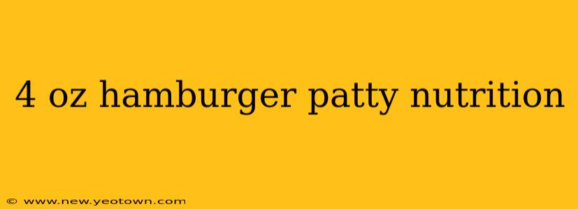4 oz hamburger patty nutrition