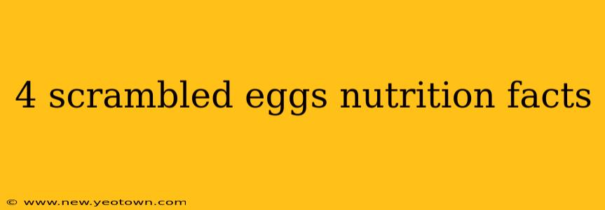 4 scrambled eggs nutrition facts
